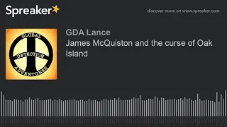 James McQuiston and the curse of Oak Island