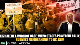 KEZHALELIE LAWRENCE CASE: WAYO STAGES POWERFUL RALLY; SUBMITS MEMORANDUM TO DC, KHM