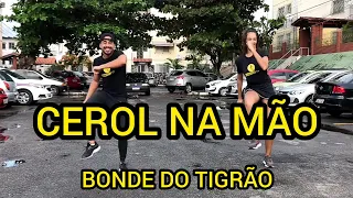 CEROL NA MÃO - BONDE DO TIGRÃO - DANÇA HÁBITOS FIT (COREOGRAFIA)