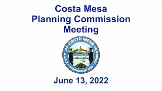 Costa Mesa Planning Commission Meeting June 13, 2022