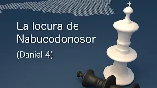 La locura de Nabucodonosor  (Daniel 4)