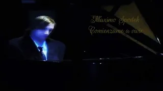 MAXIMO SPODEK, COMIENZAME A VIVIR, BALADAS Y MELODIAS ROMANTICAS DE JEANETTE EN PIANO E INSTRUMENTAL