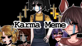 Karma Meme (The 5 Missing Children) fnaf ⚠️BLOOD WARNINGS⚠️