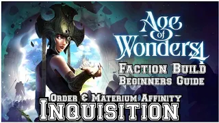 Age of Wonders 4 Faction Build Inquisition, Order & Materium Affinity (Beginner's Guide)