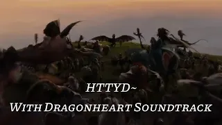 How To Train Your Dragon The Hidden World but with Dragonheart soundtrack (HTTYD ReScore)