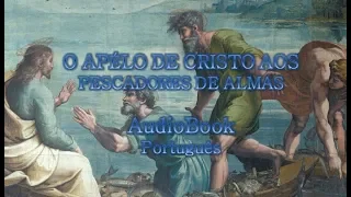 O APELO DE CRISTO AOS PESCADORES DE ALMAS (Abbé Quinet Livro de 1937) AUDIOBOOK