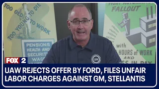 UAW rejects offer by Ford, files unfair labor charges against GM, Stellantis