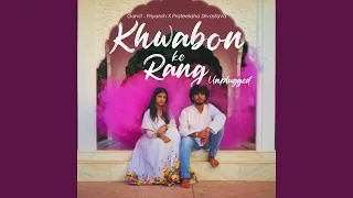 Khwabon Ke Rang (Unplugged)