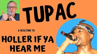 Tupac / 2Pac  -  Holler If Ya Hear Me  -  A Reaction