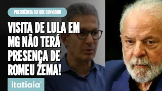 PRESIDÊNCIA REBATE GOVERNO DE MINAS E DIZ TER CONVIDADO ROMEU  ZEMA PARA AGENDA COM LULA EM MG