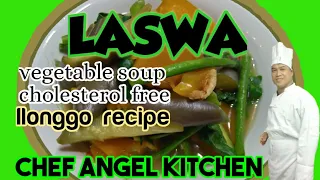 HOW TO COOK LASWA ( VEGETABLE SOUP) / ILOILO'S FAVORITE LASWA RECIPE @chefangelkitchen