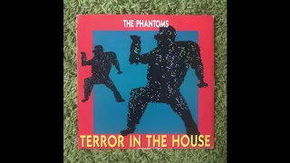 The Phantoms - Terror In The House