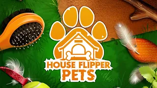 House Flipper - Pets DLC Teaser Trailer