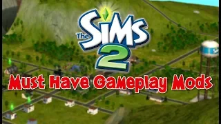 The Sims 2 Must Have Gameplay Mods!