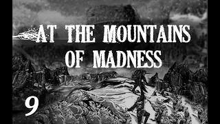 Lovecraft H.P. At the Mountains of Madness. Chapter 9