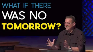 1 Peter 4:7-11 | What If There Was No Tomorrow?