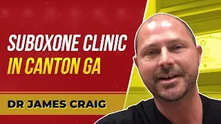 Part 1-Suboxone Clinic In Canton GA | Opiate Addiction Recovery by Dr James Craig of Canton GA