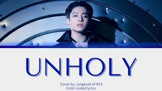 Jungkook 'UNHOLY' Cover Color coded lyrics #jungkook #unholy #colorcodedlyrics