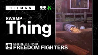 HITMAN | Colorado | Freedom Fighters — Swamp Thing