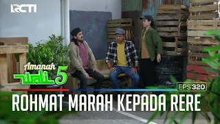 ROHMAT MARAH SAMA RERE KARENA KEPUTUSANNYA YANG SALAH - AMANAH WALI 5 [PART 2]