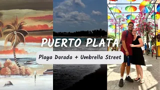 Playa Dorada + Umbrella Street | Puerto Plata, Dominican Republic