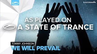 Tommy Johnson - We Will Prevail [A State Of Trance 760]