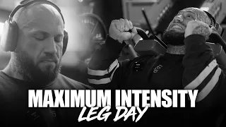 LEG DAY // MAXIMUM INTENSITY