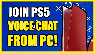 How to Join PS5 Voice Chat on PC for Crossplay Party (Easy Method)