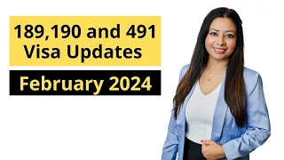 189, 190 and 491 Visa Updates February 2024