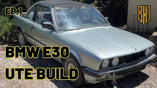 E30 Ute Build Ep.1 It all starts here