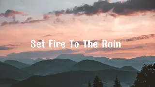 Set Fire To The Rain - Adele (Lyrics)