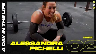 Alessandra Pichelli - A Day in the life of a CrossFit Athlete - Part 2