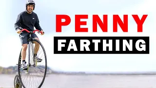 How Difficult is it to Ride a Penny Farthing?