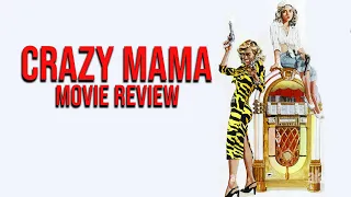 Crazy Mama | 1975 | Movie Review | 101 Films | Jonathan Demme | Blu-ray | Roger Corman