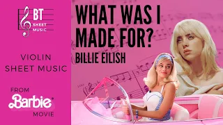 WHAT WAS I MADE FOR? - Billie Eilish - Violin Sheet Music - From Barbie Movie