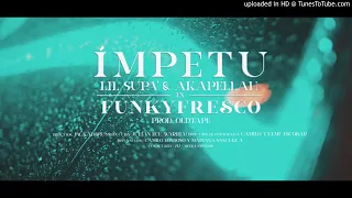 Akapella ft Lil Supa - Ímpetu (AUDIO)