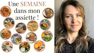 Une SEMAINE dans mon assiette ! Manger sainement et gourmand au quotidien !