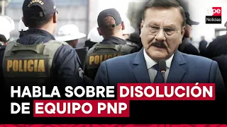 Ministro del Interior se pronuncia sobre desactivación de equipo PNP que apoyaba a Efficop