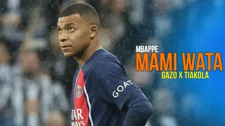 Kylian Mbappé ● "Mami Wata" Gazo ft tiakola | Skills and goals 2024