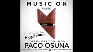 Paco Osuna - It's All About The Music @ Ibiza Global Radio 14-07-17