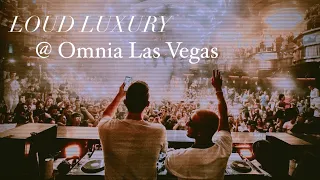 Loud Luxury (Live) @ Omnia Nightclub Las Vegas - Unedited & Uncut - Best VIP Bottle Service