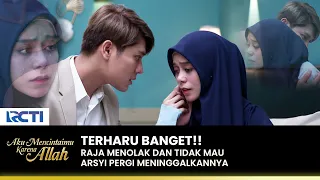 KEEP HUGGING!! The King Doesn't Want to Lose Arsyi | AKU MENCINTAIMU KARENA ALLAH | EPS.45 (2/3)