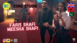 Faris Shafi | Meesha Shafi || COKE STUDIO || 🇵🇰 ALBANIAN 🇦🇱 REVIEWTINGS and BREAKDOWN [2022]