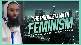 The Problem With Feminism الحَرَكَةُ النَّسَوِيِّة | Eye Opening Lecture | Ustadh Abu Taymiyyah