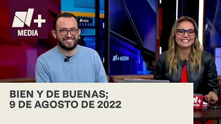 Bien y de Buenas | Programa Completo 9 de agosto de 2022