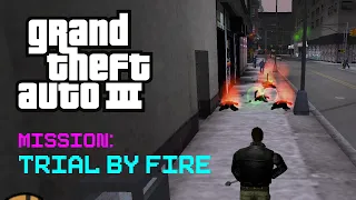 GTA 3 - Trial by Fire Mission / No Commentary walkthrough