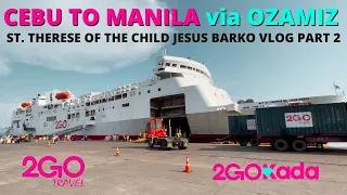 Cebu to Manila via Ozamiz by Ferry | Philippines Ferry Travel via @2GOTravelPH (Part 2)