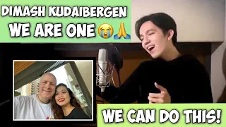 DIMASH KUDAIBERGEN WE ARE ONE | EMOTIONAL REACTION! 😭