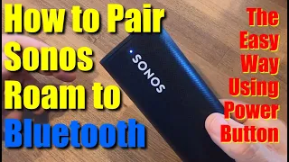 🔥Sonos Roam ● Quick Bluetooth Pairing Using Just the Power Button ✅