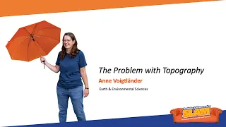 The Problem with Topography - 2023 Berkeley Lab Research SLAM - Anne Voigtlaender